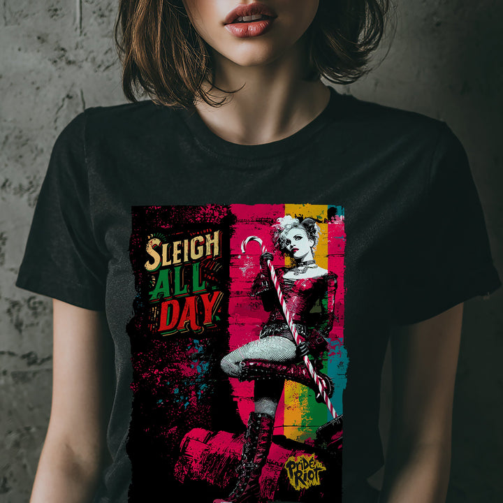 Sleigh All Day | Unisex T-Shirt | Pride Riot Official | Holiday Drop