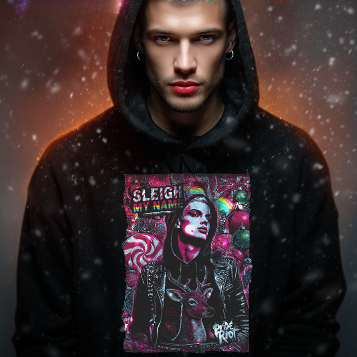 Sleigh My Name | Unisex Hoodie | Pride Riot Official