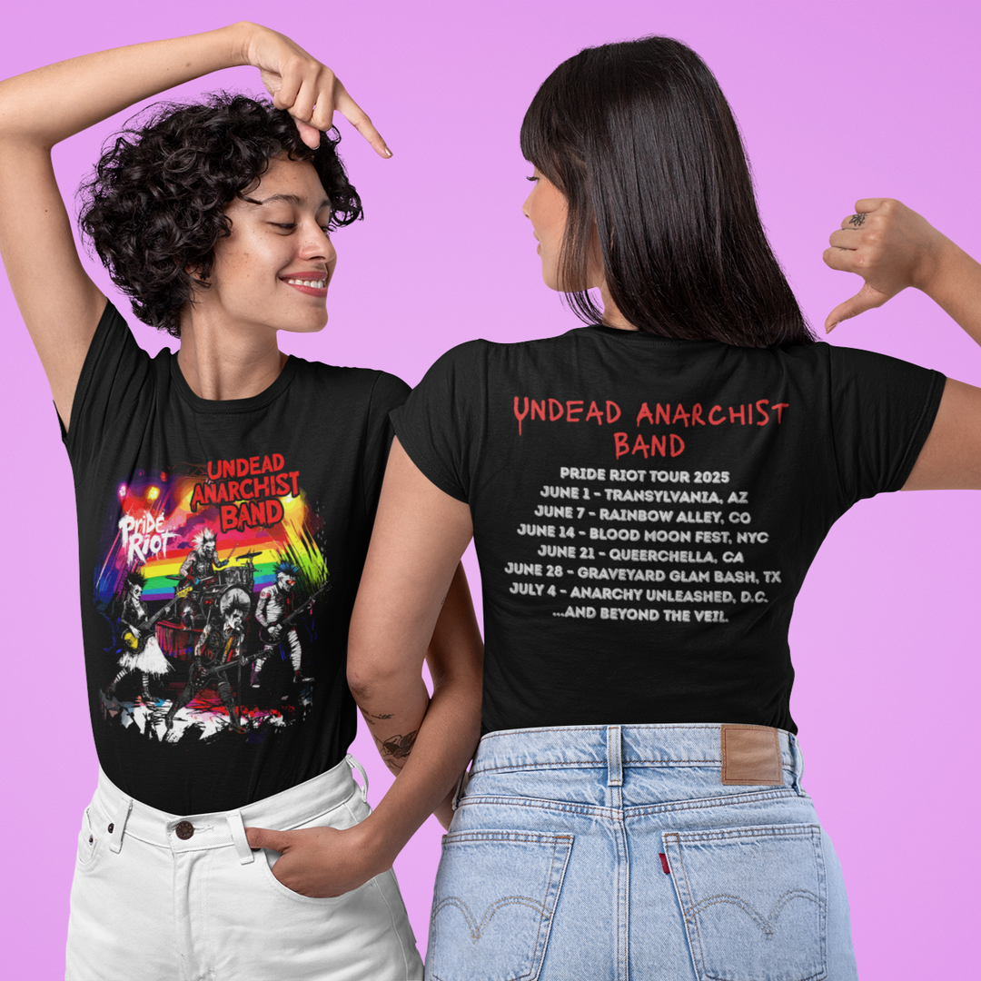 Undead Anarchist Band – PRIDE RIOT TOUR 2025 Tee “Dragged from the Grave. Delivered to the Stage.”
