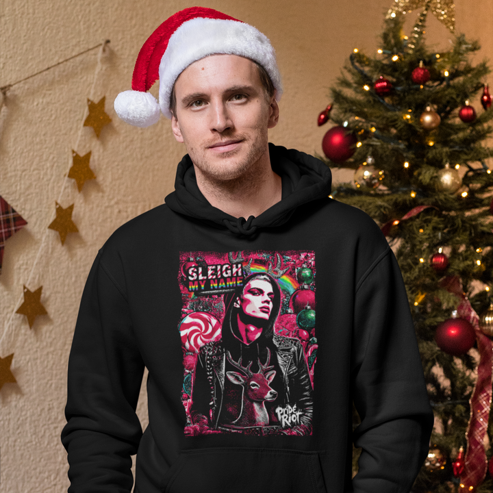 Sleigh My Name | Unisex Sweatshirt | Pride Riot Official