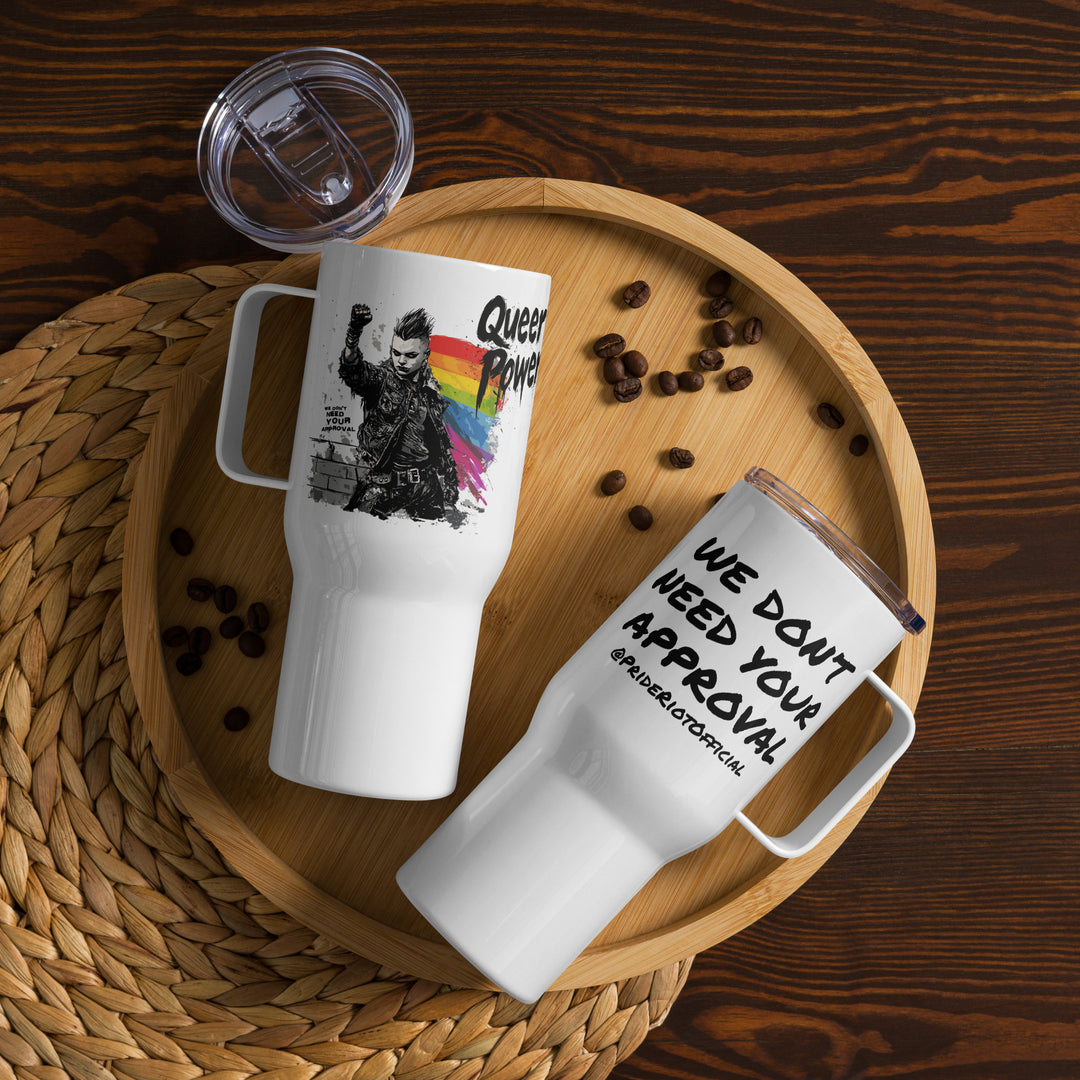 Queer Power Travel Mug – “We Don’t Need Your Approval” | LGBTQ+ Pride Stainless Steel Tumbler